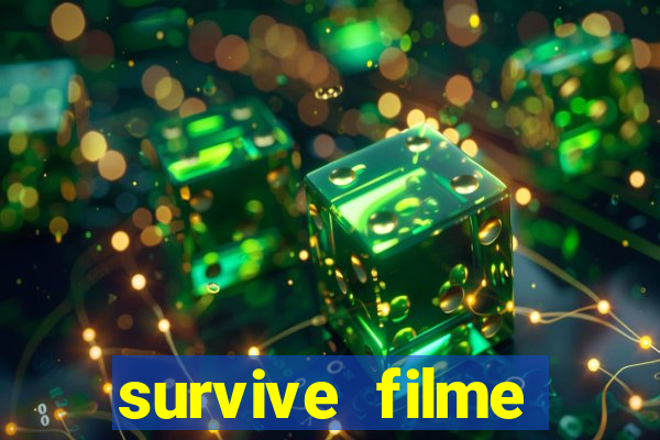 survive filme completo dublado